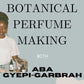 Botanical Perfume Workshop @ Venus Store Space (Brooklyn, NY USA) - March 9, 2024
