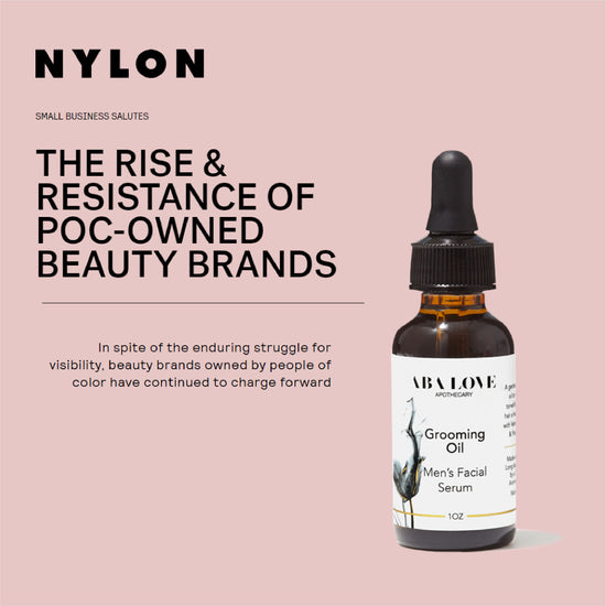  Nylon Magazine, The Rise and Resistance of POC Beauty Brands. Grooming Oil Men's Facial Serum. 