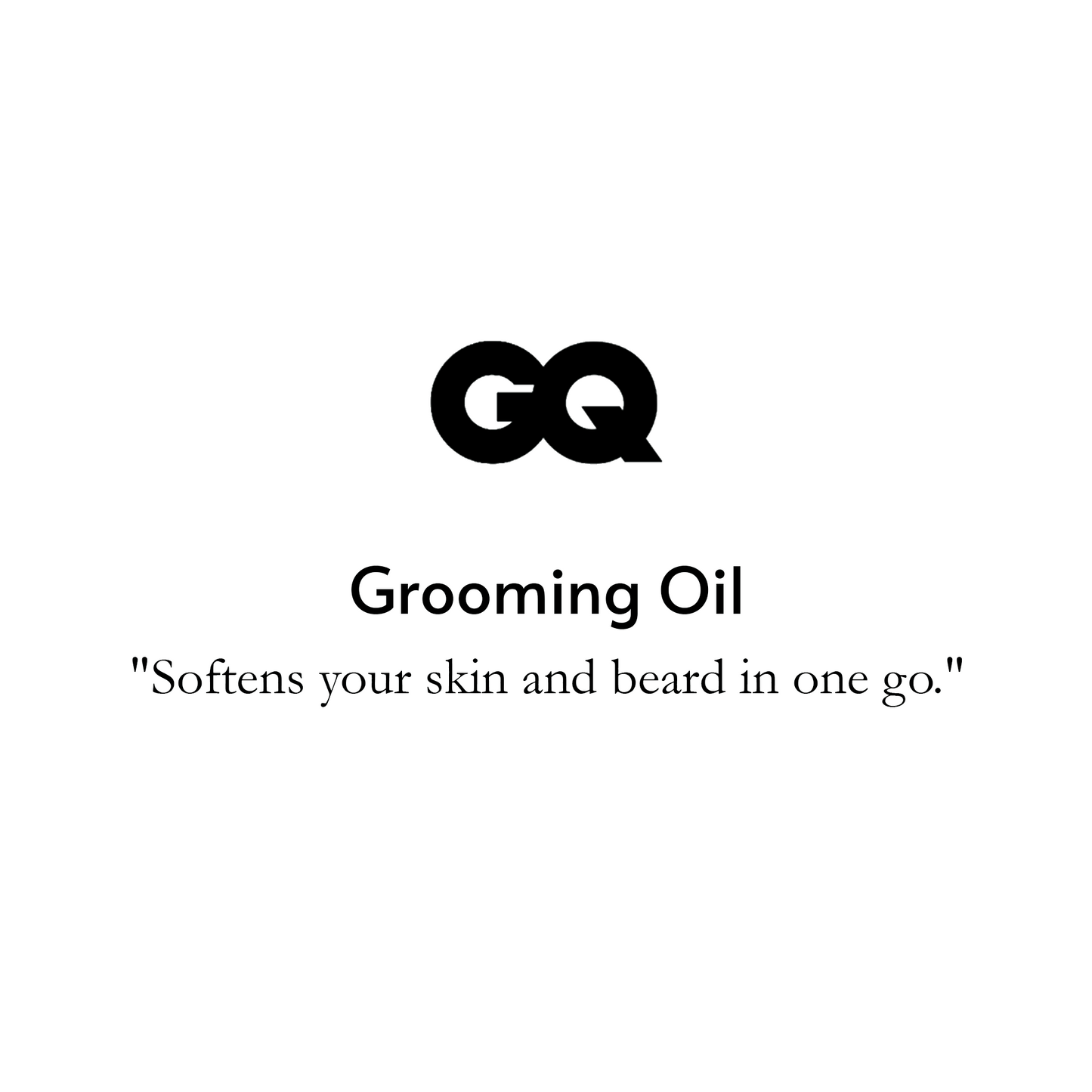 Grooming Oil, "Softens your skin and beard in one go."